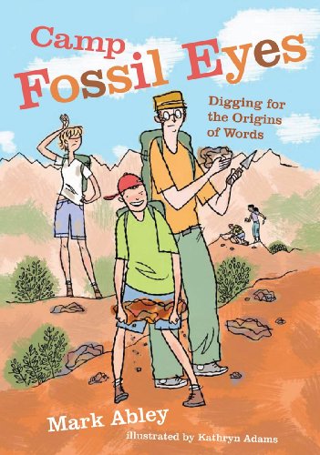 Camp Fossil Eyes: Digging for the Origins of Words - Click to Buy