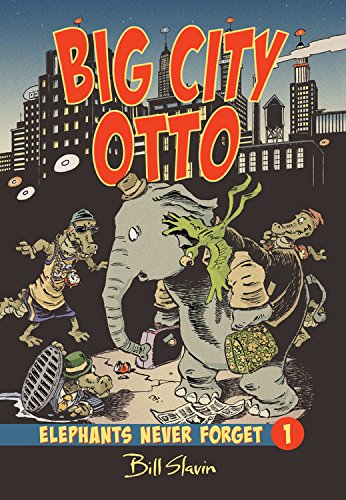 Big City Otto (Elephants Never Forget) - Click to Buy