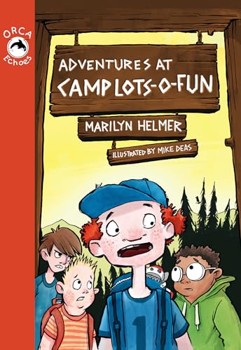 Adventures at Camp Lots-o-Fun (Orca Echoes)