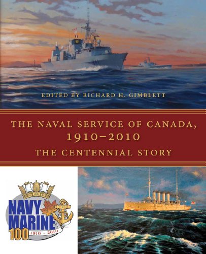 The Naval Service of Canada, 1910-2010: The Centennial Story - Click to Buy