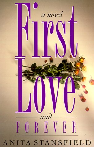 First Love and Forever: A Novel - Click to Buy