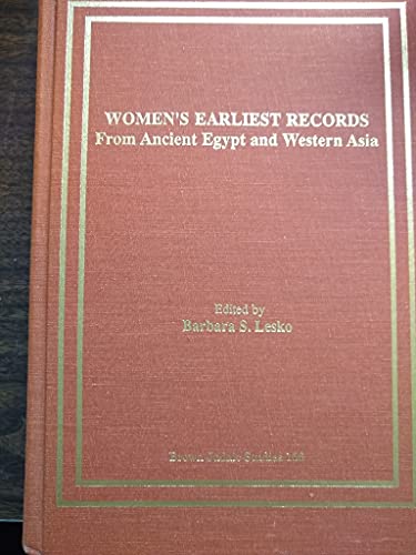 Women's Earliest Records: From Ancient Egypt and Western Asia : Proceedings of the Conference on Women in the Ancient Near East Brown University, Pr - Click to Buy