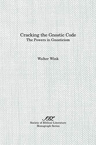Cracking the Gnostic Code: The Powers in Gnosticism (Society of Biblical Literature Monograph Series, 46) - Click to Buy