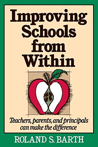 Improving Schools from Within: Teachers, Parents, and Principals Can Make the Difference - Click to Buy