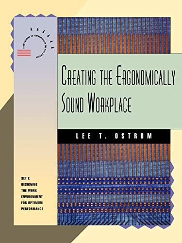 Creating the Ergonomically Sound Workplace (A Publication in the Nspi) - Click to Buy