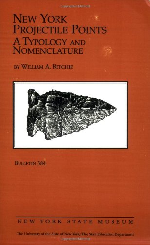 New York Projectile Points: A Typology and Nomenclature - Click to Buy