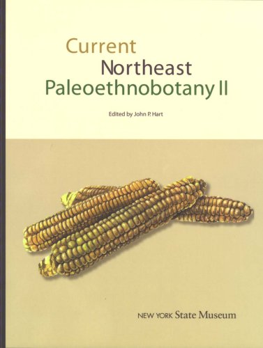 Current Northeast Paleoethnobotany II (New York State Museum Bulletin Series, Band 512) - Click to Buy