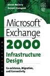 Microsoft Exchange 2000 Infrastructure Design: Co-existence, Migration and Connectivity - Click to Buy