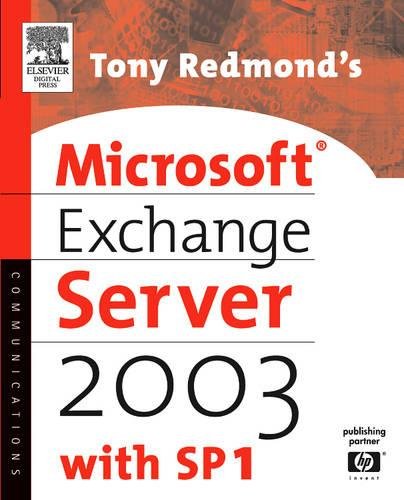 Tony Redmond's Microsoft Exchange Server 2003: with SP1 (HP Technologies) - Click to Buy