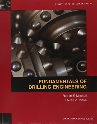 Fundamentals of Drilling Engineering (Spe Textbook Series) - Click to Buy