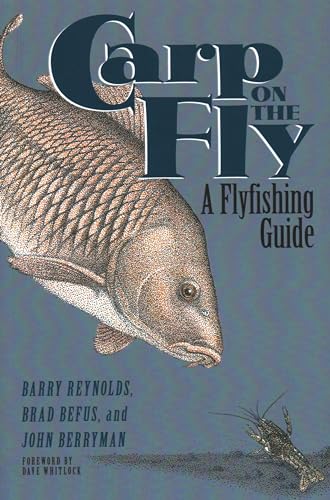 Carp on the Fly: A Flyfishing Guide