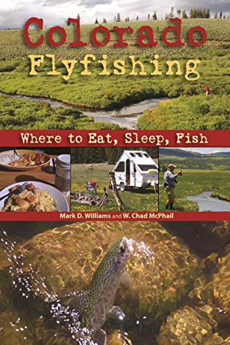 Colorado Flyfishing: Where to Eat, Sleep, Fish - Click to Buy