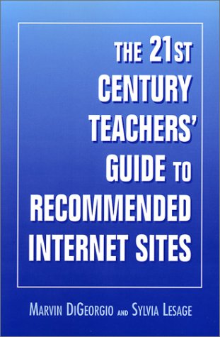 The 21st Century Teachers' Guide to Recommended Internet Sites - Click to Buy