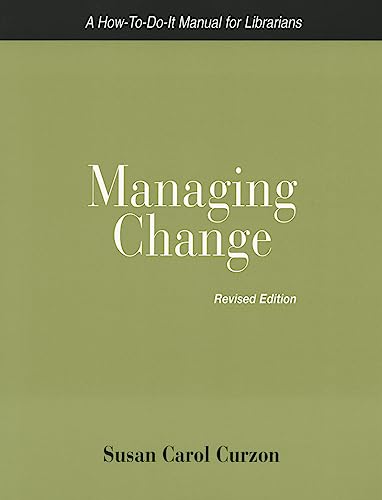 Managing Change: A How-to-Do-It Manual for Libraries (How-To-Do-It Manual for Librarians) - Click to Buy