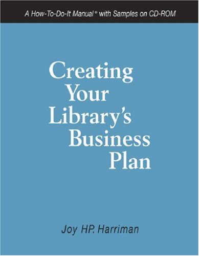 Creating Your Library's Business Plan: A How-To-Do-It Manual with Samples on CD-ROM - Click to Buy