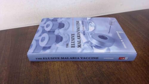 The Elusive Malaria Vaccine: Miracle or Mirage - Click to Buy