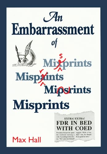 An Embarrassment of Misprints: Comical and Disastrous Typos of the Centuries - Click to Buy