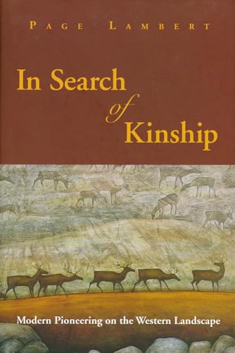 In Search of Kinship (PB): Modern Pioneering on the Western Landscape - Click to Buy