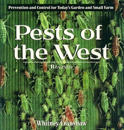 Pests of the West, Revised: Prevention and Control for Today's Garden and Small Farm - Click to Buy