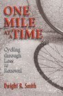 One Mile at a Time: Cycling through Loss to Renewal - Click to Buy