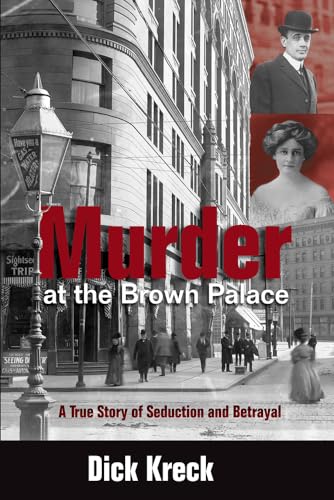 Murder at the Brown Palace: A True Story of Seduction and Betrayal - Click to Buy