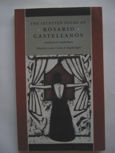 The Selected Poems of Rosario Castellanos (Palbra Sur Book) (English and Spanish Edition) - Click to Buy