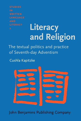 Literacy and Religion: The Textual Politics and Practice of Seventh-Day Adventism - Click to Buy