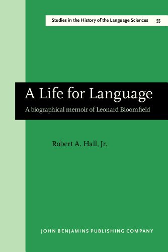 Life for Language: A Biographical Memoir of Leonard Bloomfield - Click to Buy
