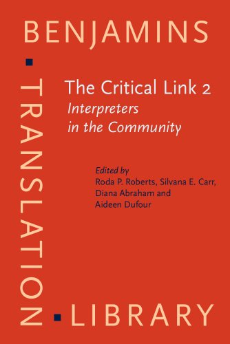 The Critical Link 2: Interpreters in the Community Selected Papers from the Second International Conference on Interpreting in Legal, Health, and Social Service - Click to Buy