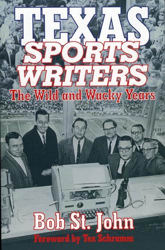 Texas Sports Writers: The Wild and Wacky Years - Click to Buy