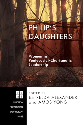 Philip's Daughters: Women in Pentecostal-Charismatic Leadership - Click to Buy