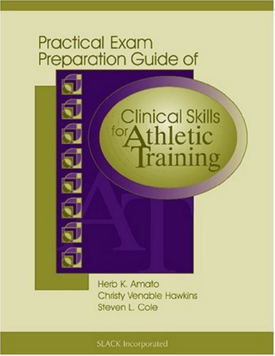 Practical Exam Preparation Guide of Clinical Skills for Athletic Training - Click to Buy
