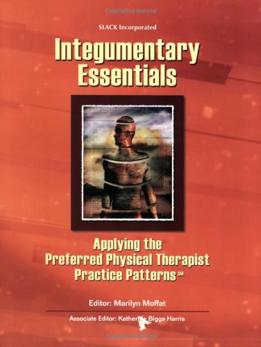 Integumentary Essentials: Applying the Preferred Physical Therapist Patterns(SM) (Essentials in Physical Therapy) - Click to Buy