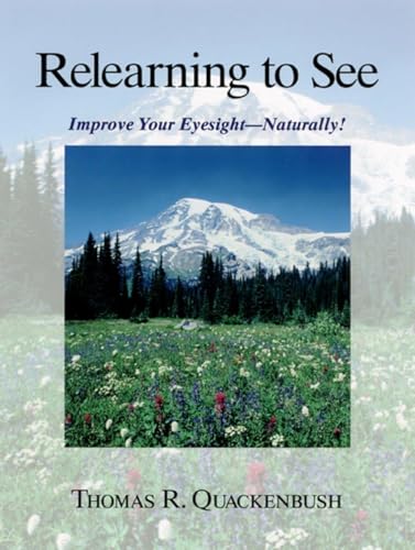 Relearning to See: Improve Your Eyesight Naturally! - Click to Buy