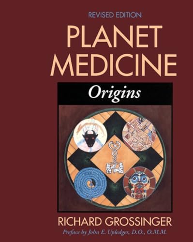 Planet Medicine: Origins, Revised Edition - Click to Buy