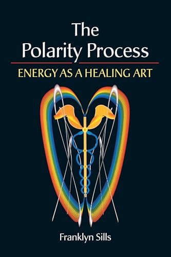 The Polarity Process: Energy as a Healing Art - Click to Buy