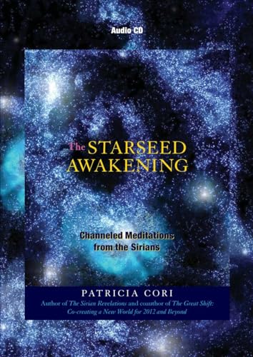 The Starseed Awakening: Channeled Meditations from the Sirians - Click to Buy