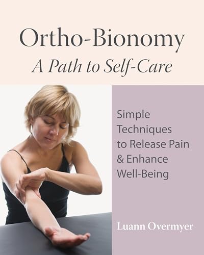 Ortho-Bionomy: A Path to Self-Care - Click to Buy