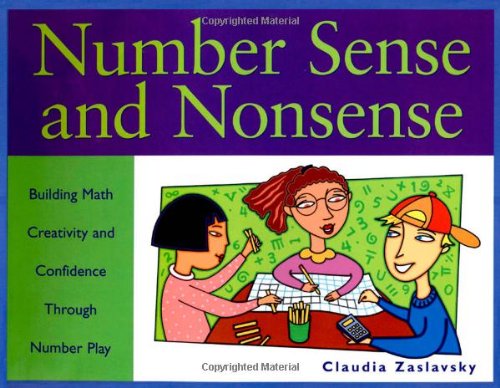 Number Sense and Nonsense: Building Math Creativity and Confidence Through Number Play - Click to Buy