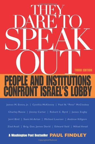 They Dare to Speak Out: People and Institutions Confront Israel's Lobby - Click to Buy