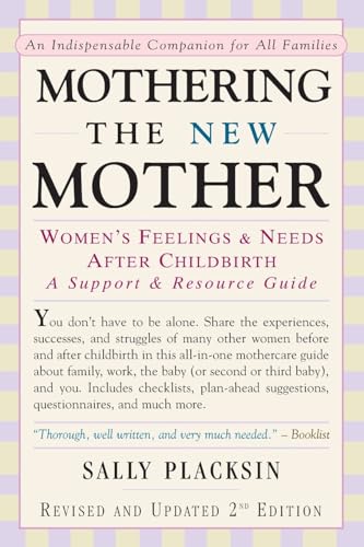 Mothering the New Mother: Women's Feelings & Needs After Childbirth: A Support and Resource Guide