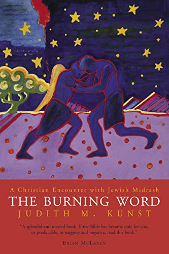 The Burning Word: A Christian Encounter With Jewish Midrash