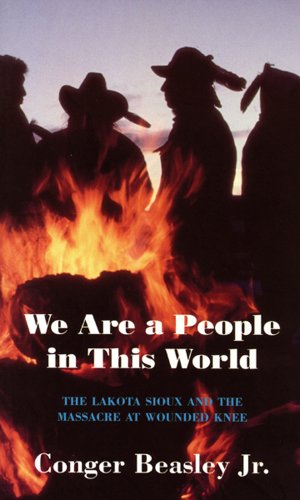 We Are a People in This World: The Lakota Sioux and the Massacre at Wounded Knee - Click to Buy