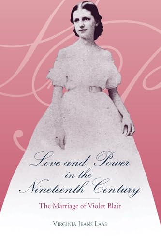 Love and Power in the Nineteenth Century: The Marriage of Violet Blair - Click to Buy