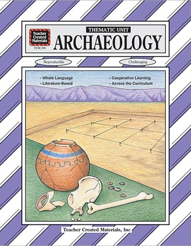 Archaeology: A Thematic Unit