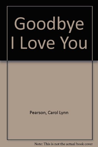 Good-Bye, I Love You: The True Story of a Wife, Her Homosexual Husband-And a Love Honored for Time and All Eternity - Click to Buy