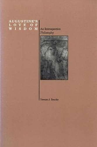 Augustine's Love of Wisdom (Purdue University Series in the History of Philosophy)