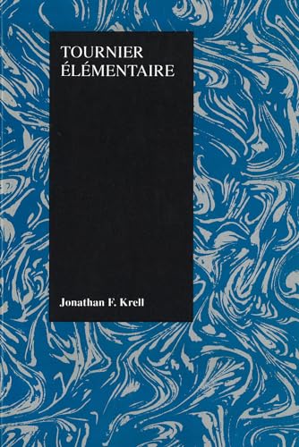 Tournier Elementaire (Purdue Studies in Romance Literature, Band 6)