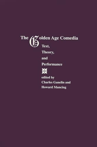The Golden Age Comedia: Text, Theory, and Performance (Purdue Studies in Romance Literatures) - Click to Buy