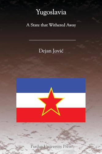 Yugoslavia: A State That Withered Away - Click to Buy